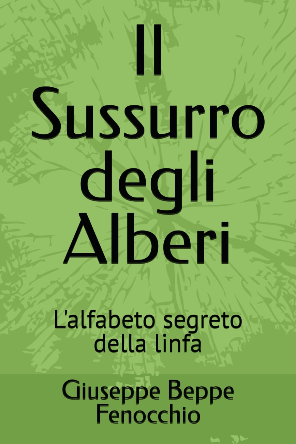 Il Sussurro degli Alberi: L'alfabeto segreto della linfa (Strategie per Terre9)