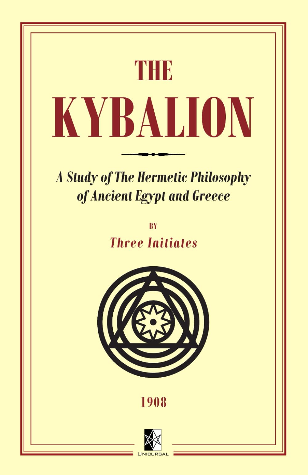 The Kybalion: A Study of The Hermetic Philosophy of Ancient Egypt and Greece