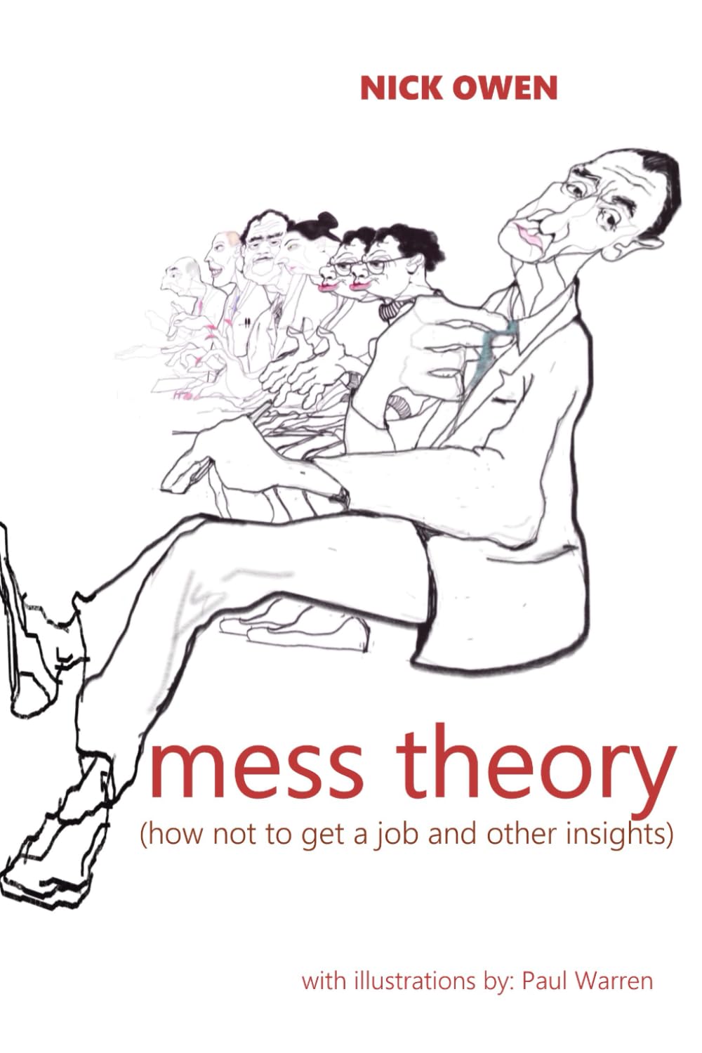 Mess Theory: How not to get a job and other insights3