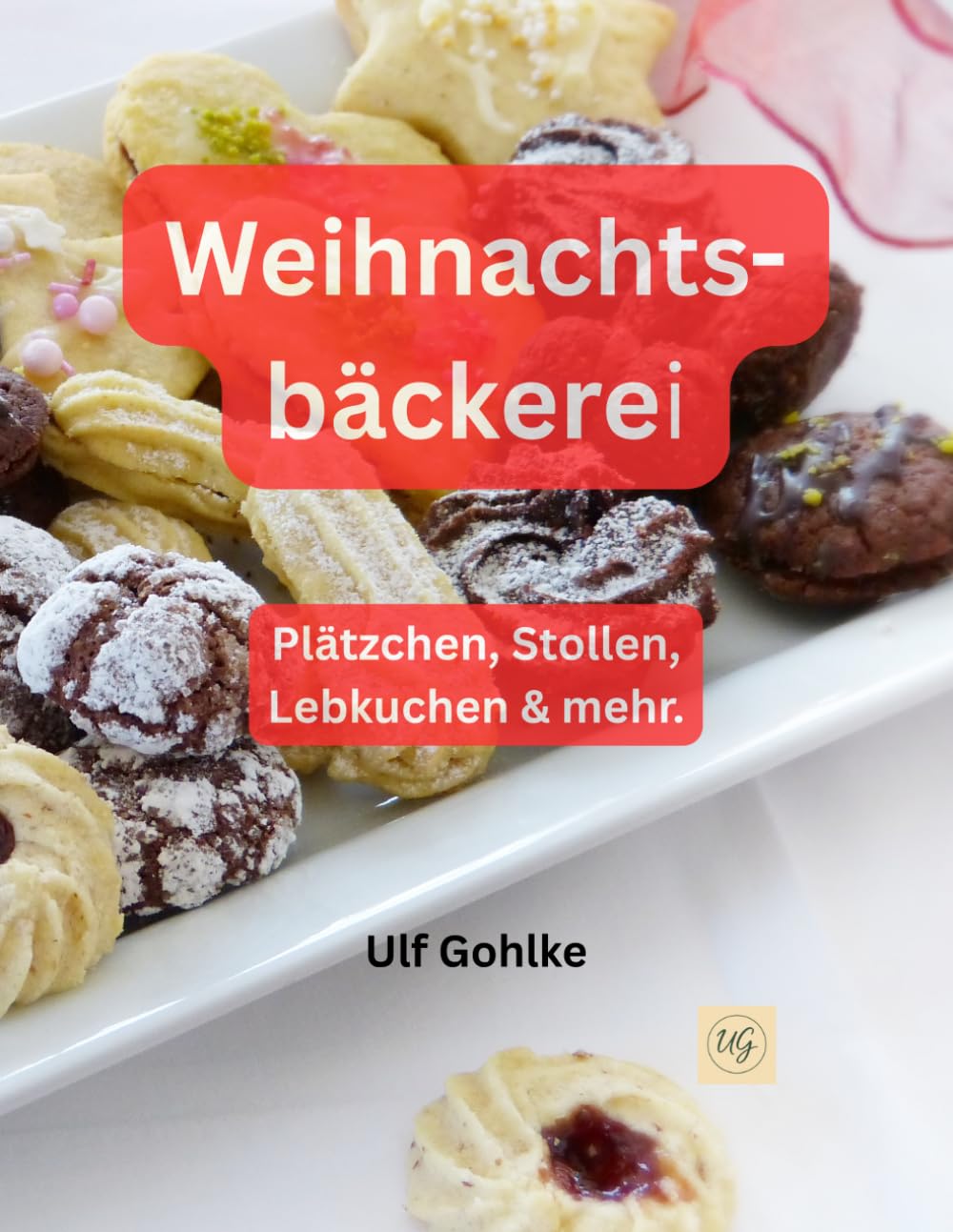 Weihnachtsbäckerei: Plätzchen, Stollen, Lebkuchen und mehr