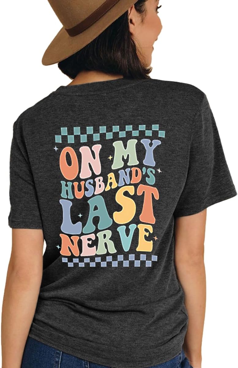 Women On My Husbands Last Nerve Shirt Funny Wife Life Skull Hand T Shirt Letter Short Sleeve Vacation Tops - Image 4
