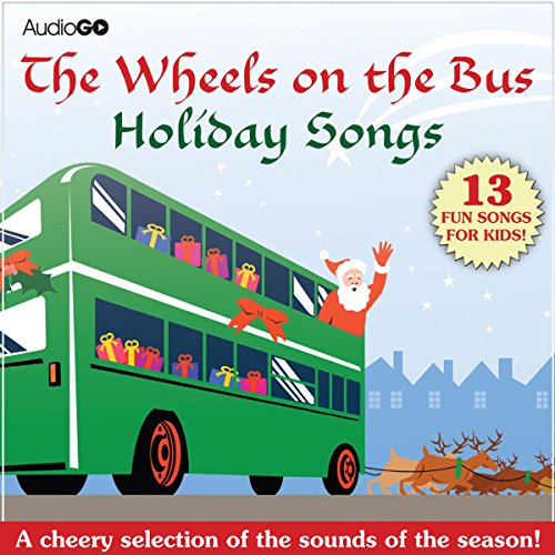 The Wheels on the Bus Holiday Songs Favorite Preschool Holiday Songs