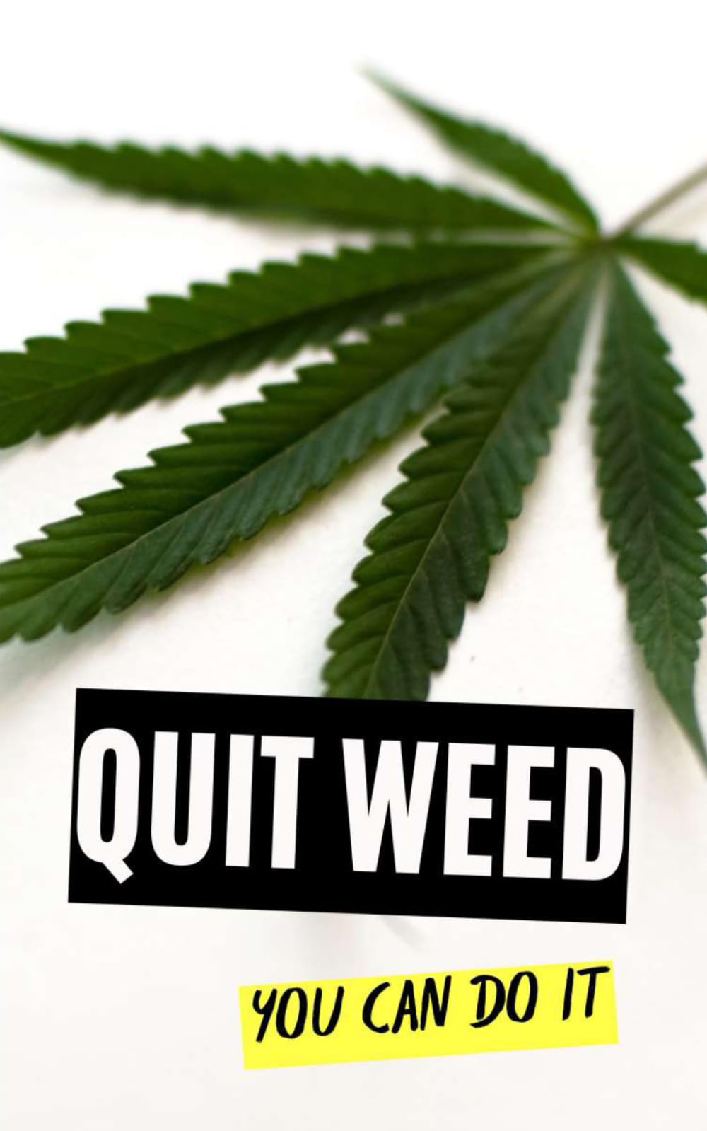 Quit Weed : You Can Do It