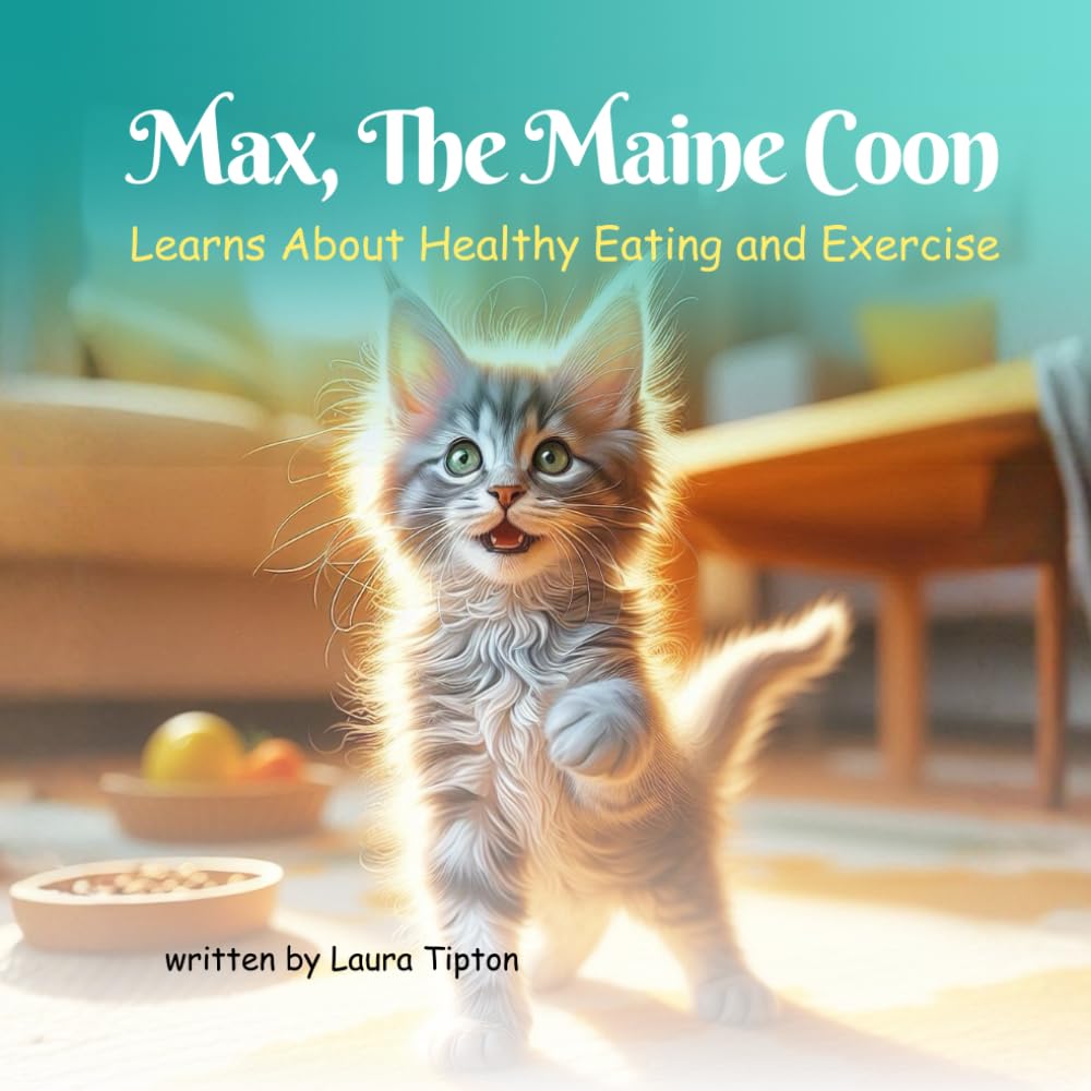 Max The Maine Coon: Learns About Healthy Eating and Exercise