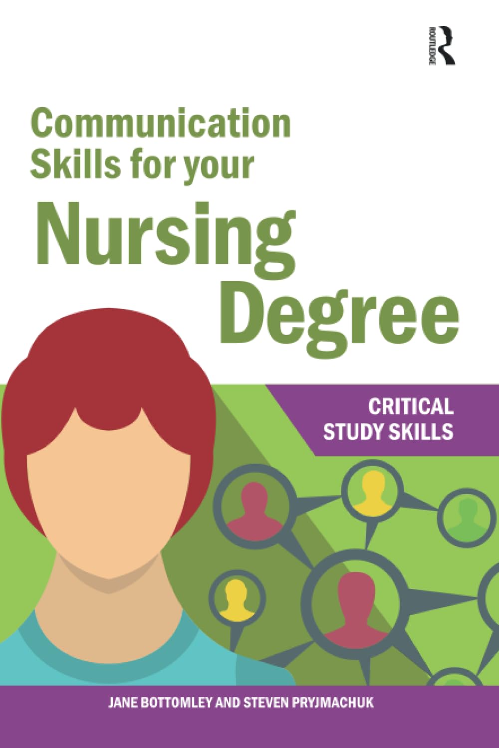 Communication Skills for your Nursing Degree (Critical Study Skills)