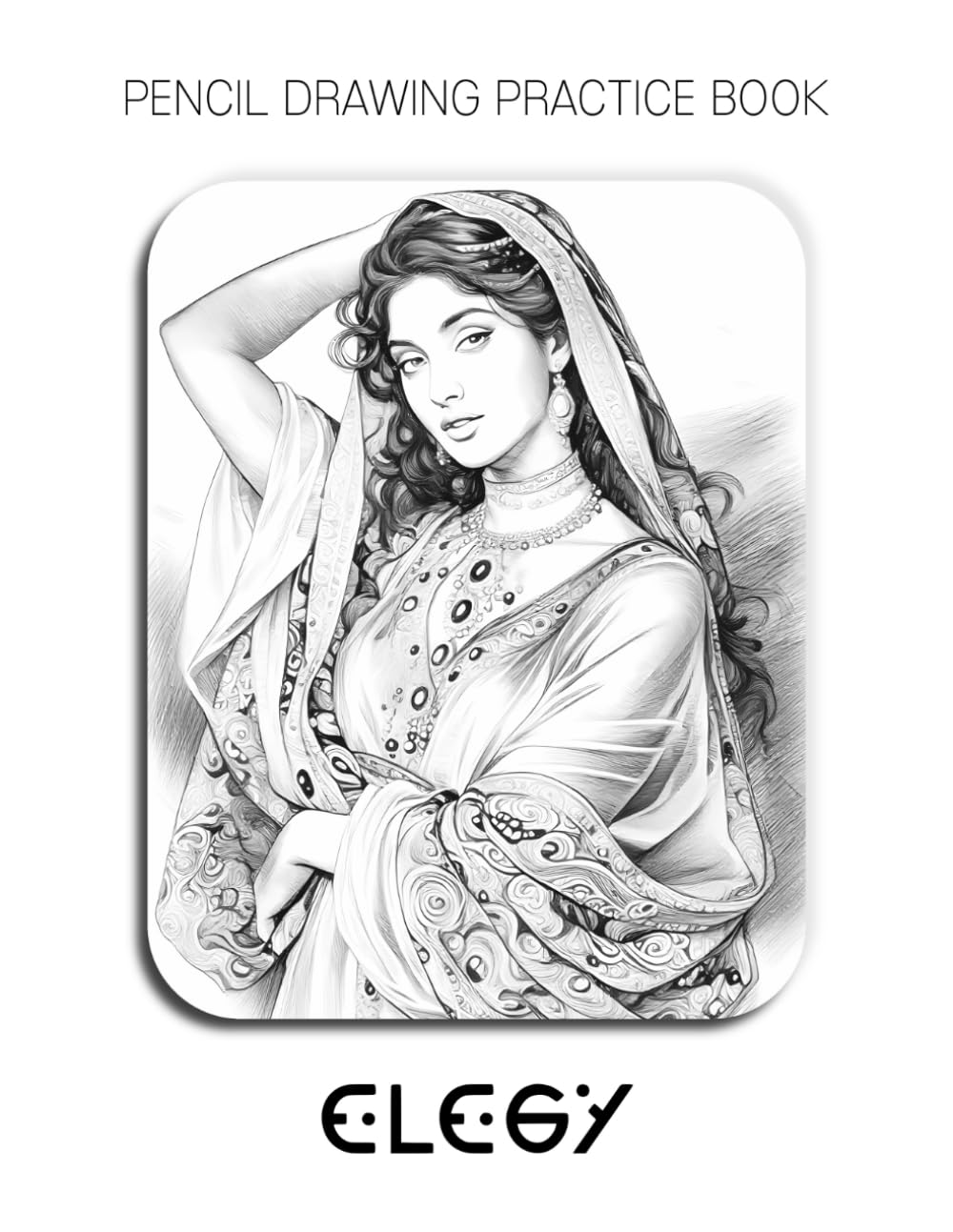 Pencil Drawing Practice Book - Elegy: Mastering Period Textures, Classic Feminine Beauty, and Advanced Graphite Rendering