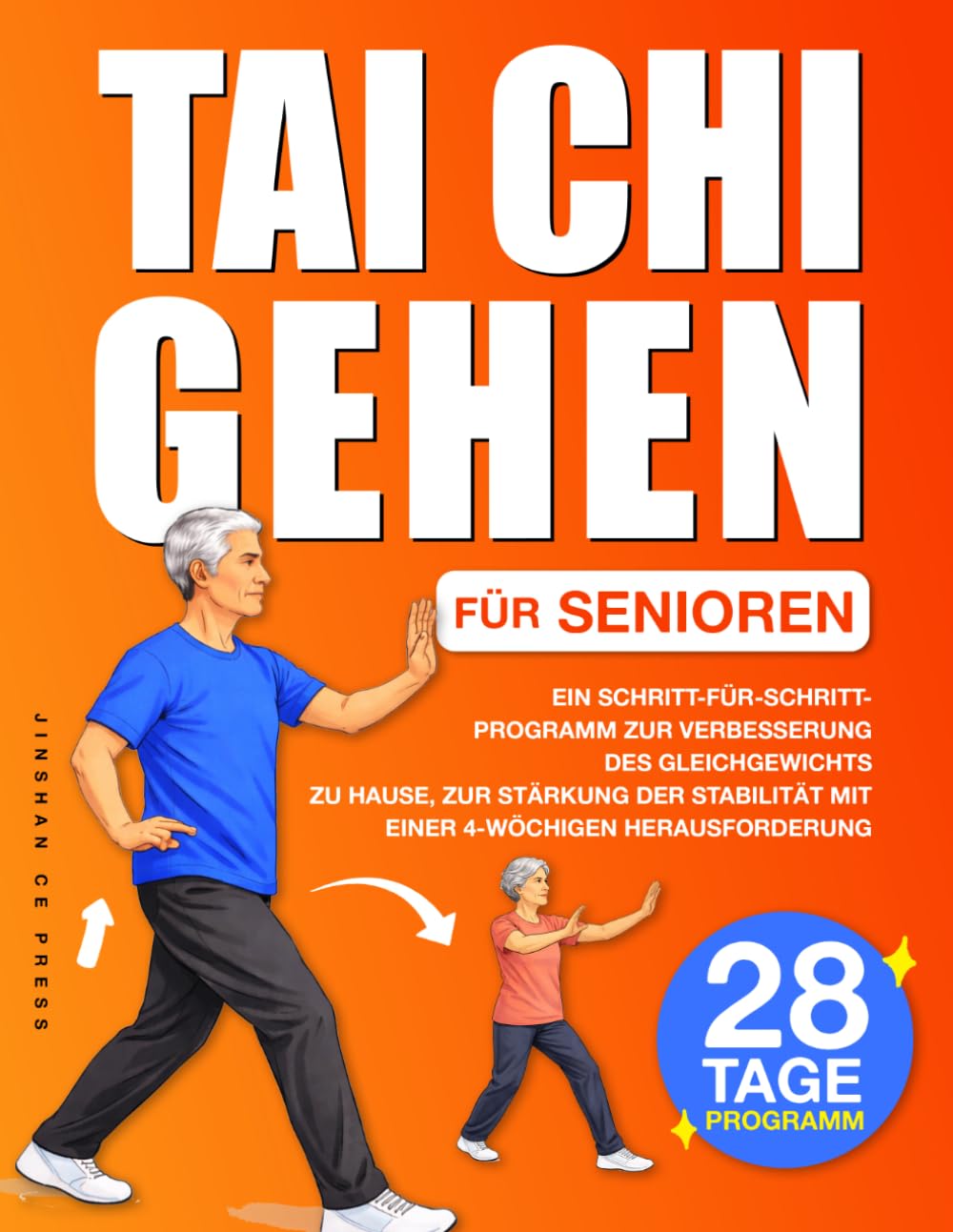 Tai Chi Gehen für Senioren: Ein Schritt-für-Schritt-Programm, um Ihr Gleichgewicht zu Hause zu verbessern und Ihre Stabilität mit einer ... (Wohlbefinden und Mobilität für Senioren)