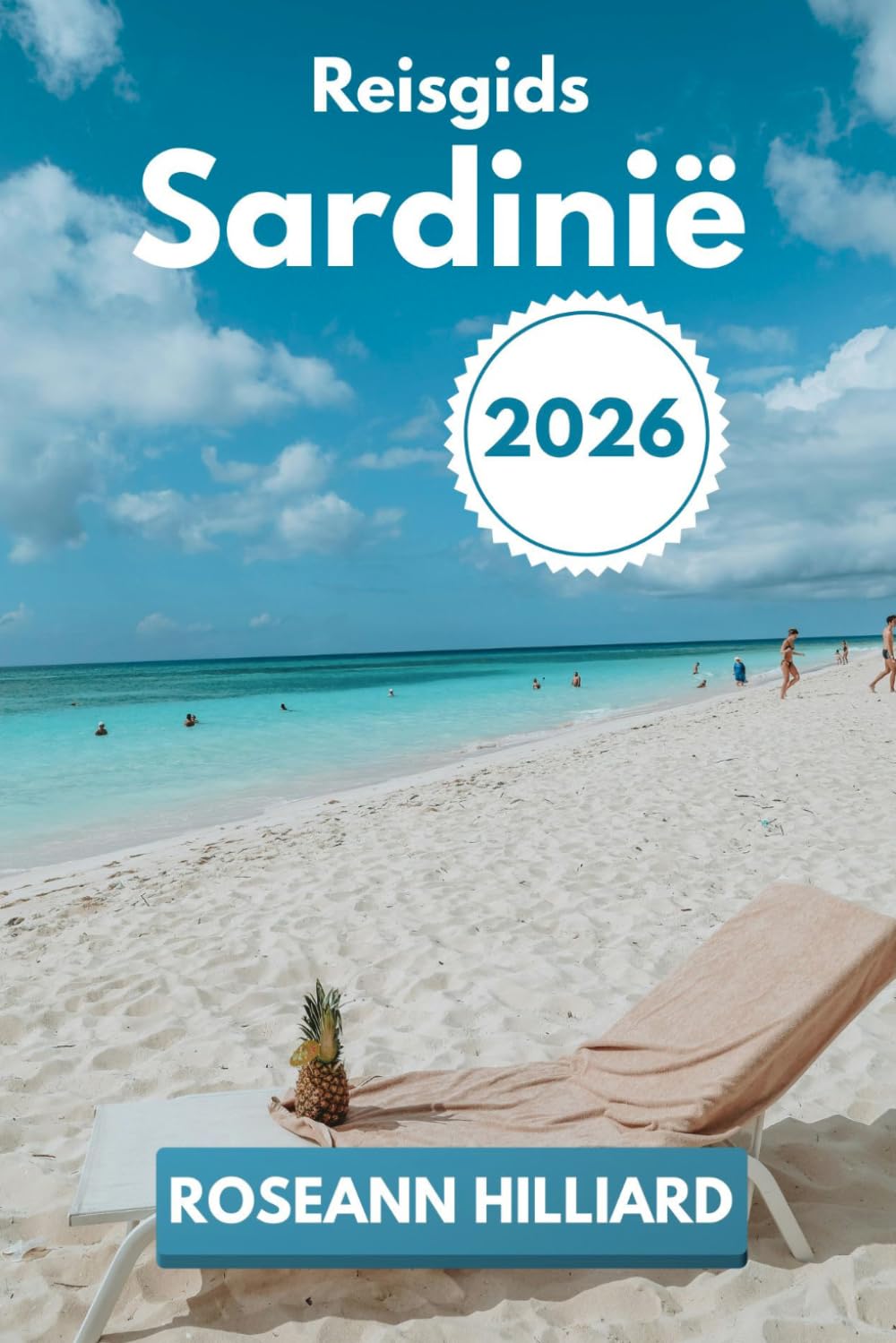 Reisgids Sardinië 2026: “Een reis langs de verborgen stranden, oude ruïnes en moderne bezienswaardigheden van Sardinië”