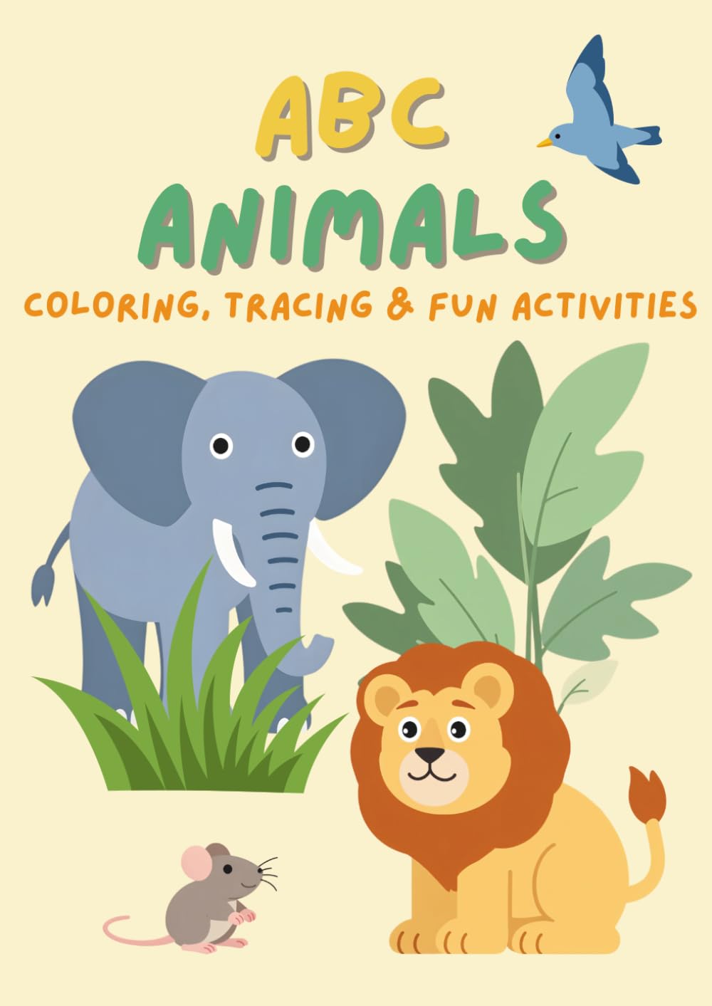 ABC Animals: Coloring, Tracing & Fun Activities (ABC Activity Series)