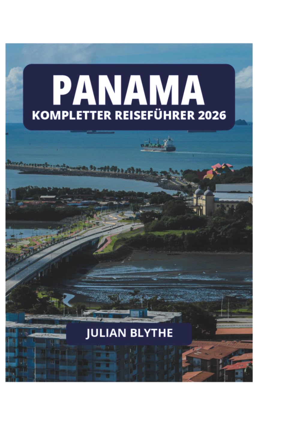 PANAMA KOMPLETTER REISEFÜHRER 2026