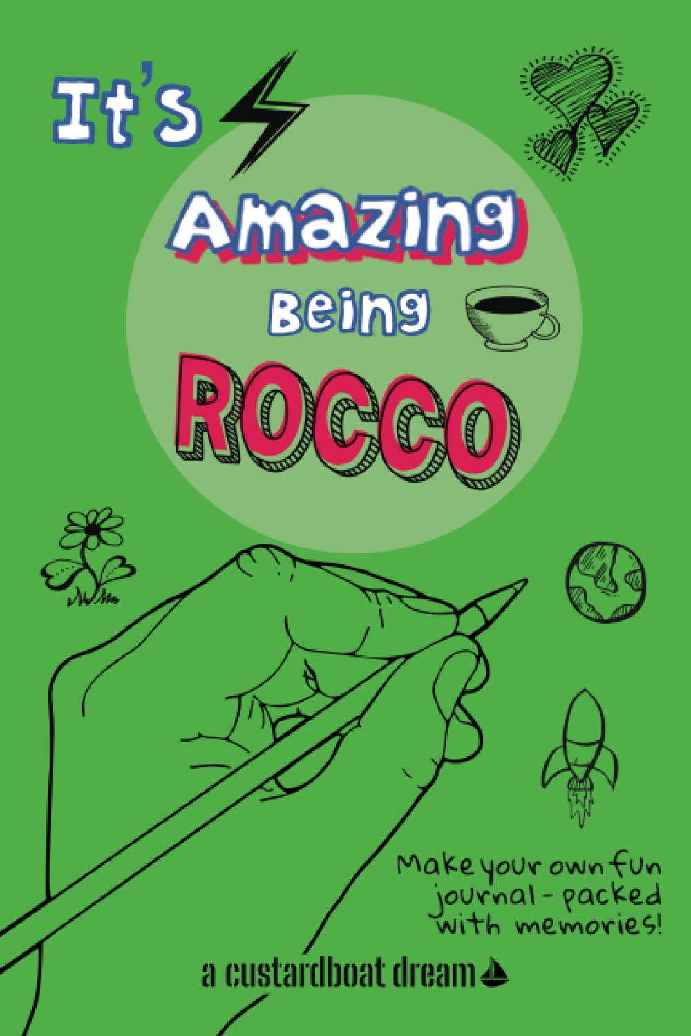 It's Amazing Being Rocco: A fun activity personal name journal.