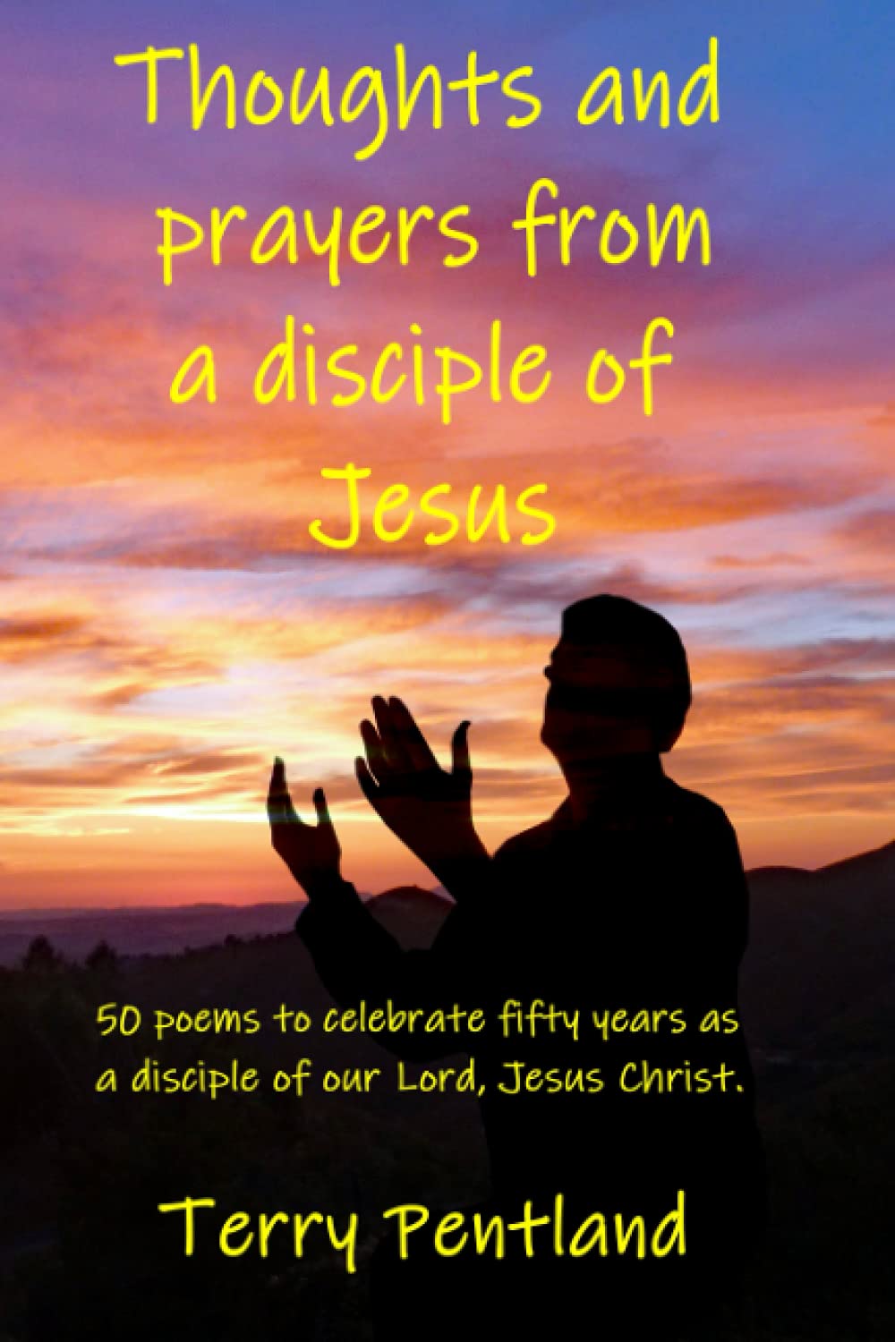 Thoughts and prayers from a disciple of Jesus