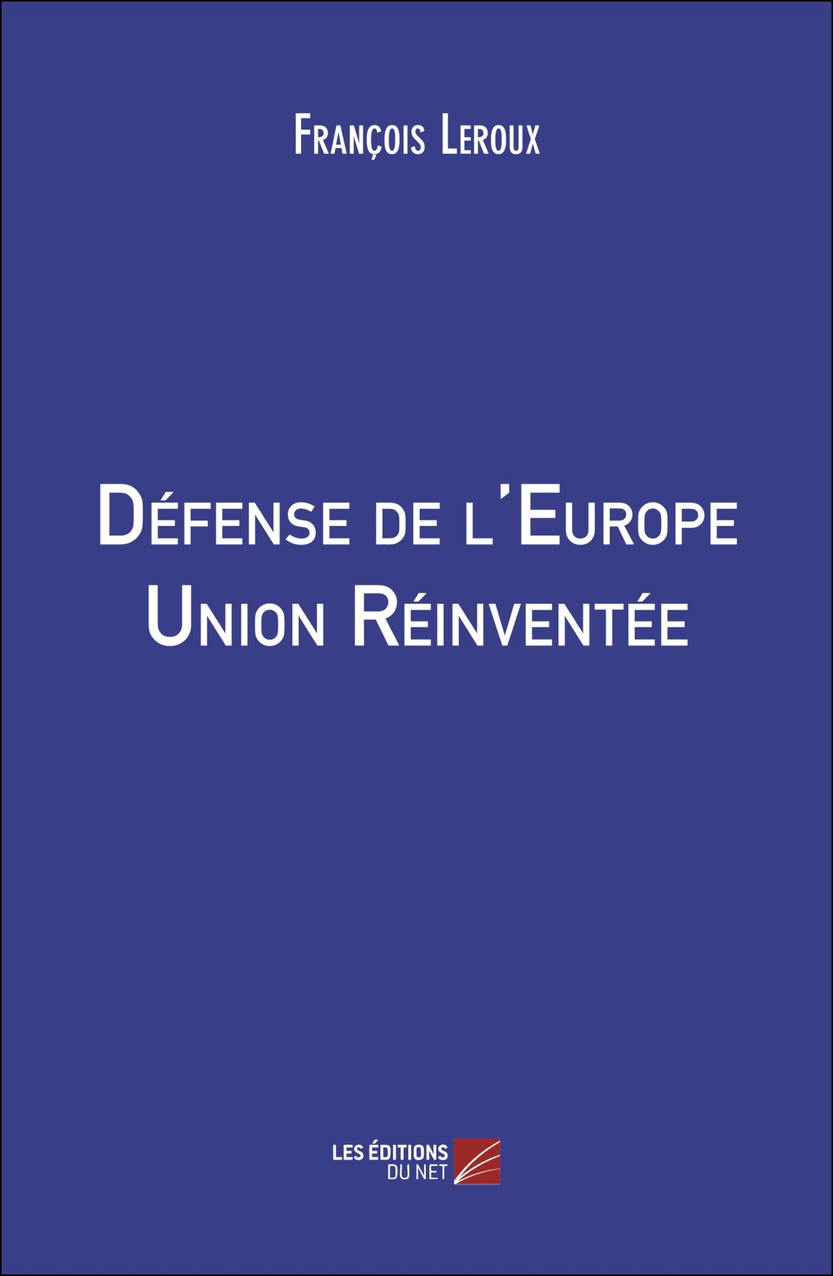 Défense de l'Europe, Union Réinventée