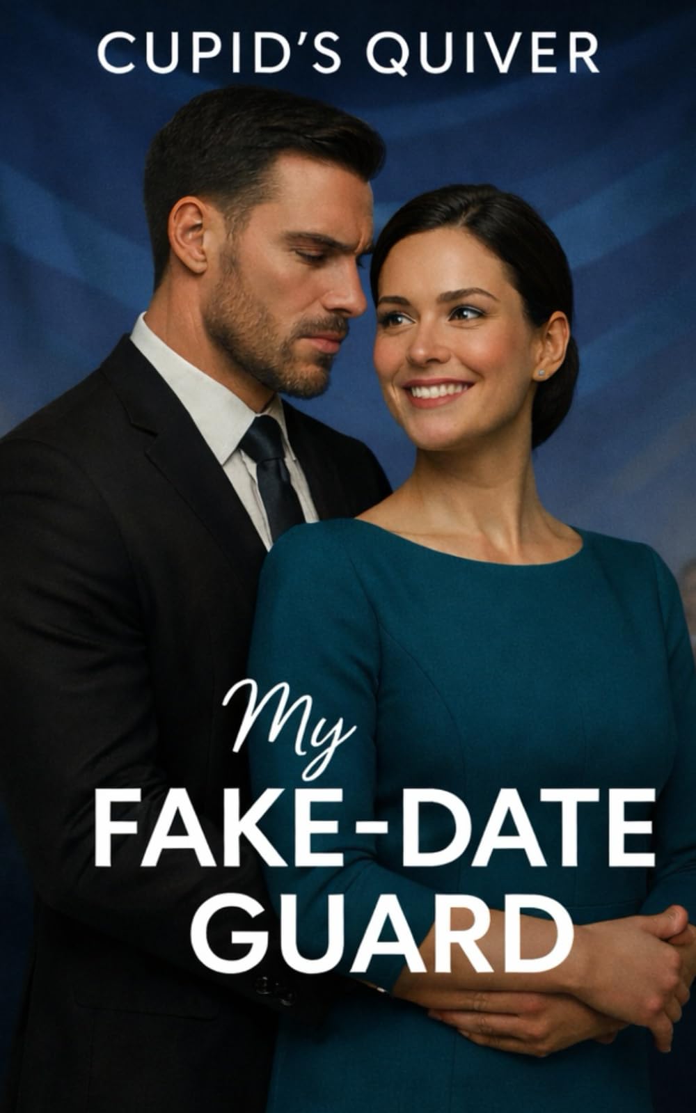 My Fake-Date Guard: A Fake-Dating Bodyguard Romantic Suspense (My Bodyguard Romance)