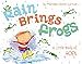 Rain Brings Frogs: A Little Book of Hope  A Heartwarming Picture Book for Kids (Ages 4-8) About Being Happy and Grateful
