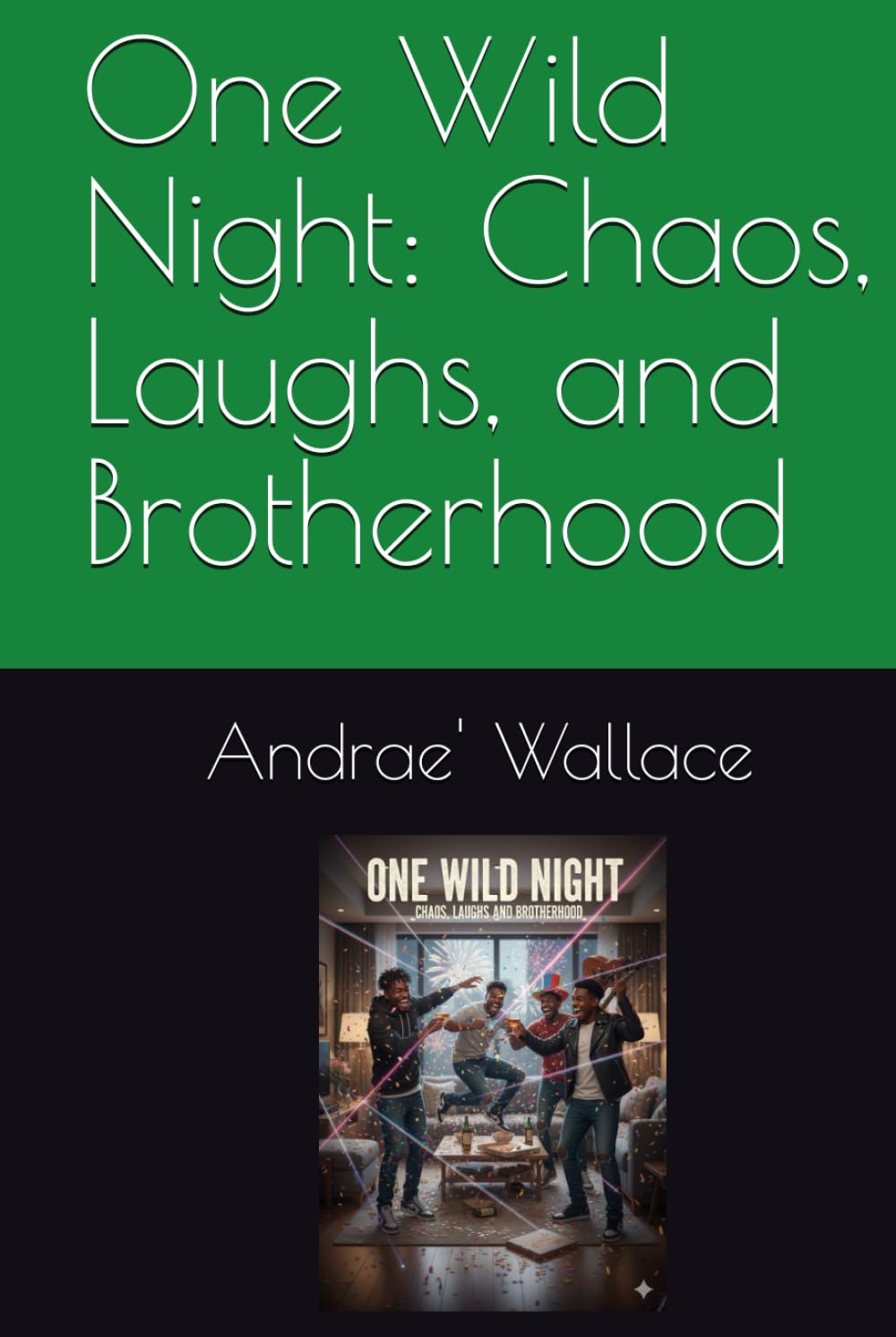One Wild Night: Chaos, Laughs, and Brotherhood