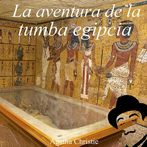 La aventura de la tumba egipcia