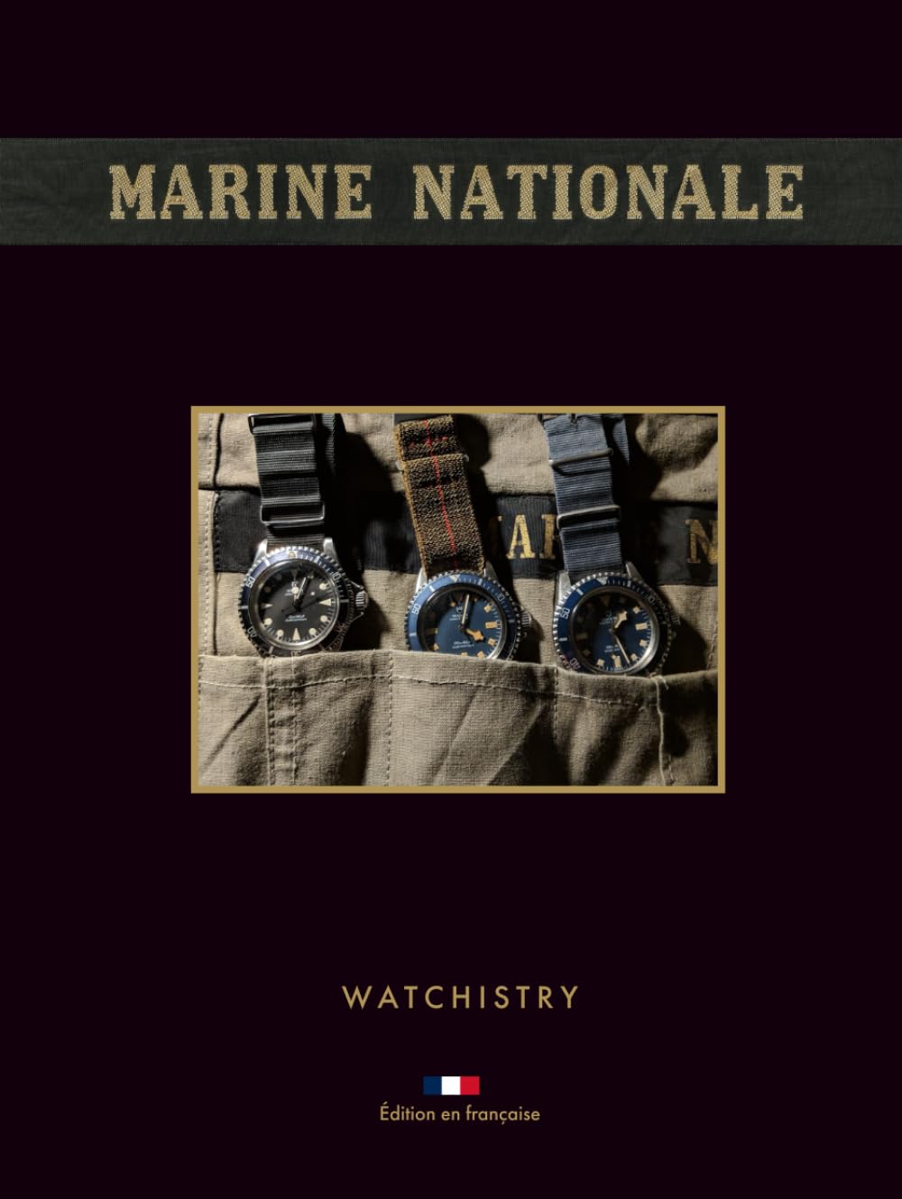 Marine Nationale: Montres Militaires Vintage: À la découverte des montres de la Marine nationale - Édition en française (French Edition)