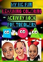 Vista 1 de MY BIG FUN LEARNING COLORING ACTIVITY BOOK FOR TODDLERS