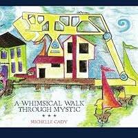 A Whimsical Walk Through Mystic 1439204020 Book Cover