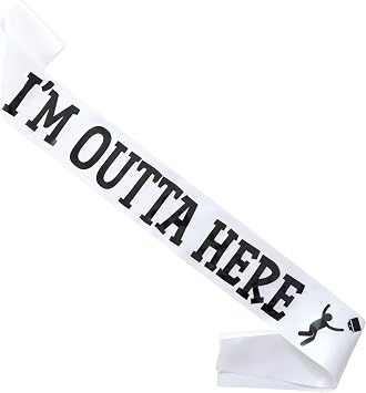 Decorit Im Outta Here Sash for Coworker Going Away and Retirement Party, Perfect for Farewell Party, Leaving Job Gift for Colleague, We Will Miss You, Later Traitor, Who Said You Could Leave, White