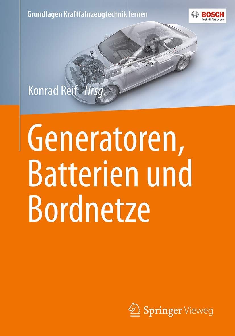 Generatoren, Batterien und Bordnetze (Grundlagen Kraftfahrzeugtechnik lernen)