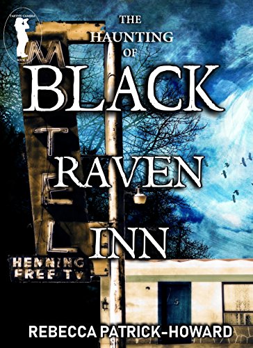 The Haunting of Black Raven Inn: A Ghost Story & Paranormal Mystery (Taryn's Camera Book 6)