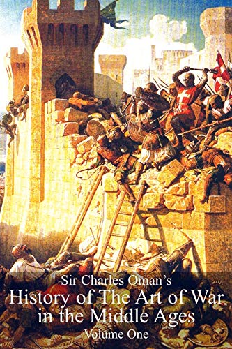 Image of Sir Charles Oman's History of the Art of War in the Middle Ages Vol 1