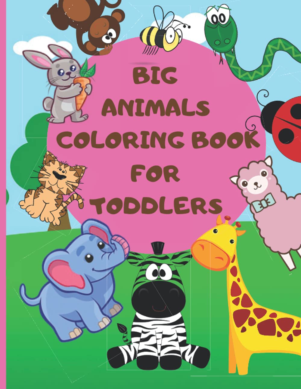 BIG ANIMALS COLORING BOOK FOR TODDLERS: Giant Simple Picture Coloring Books for Toddlers | Easy Coloring Pages | Animals To Color And Learn | Easy ... Early Learning, Preschool and Kindergarten