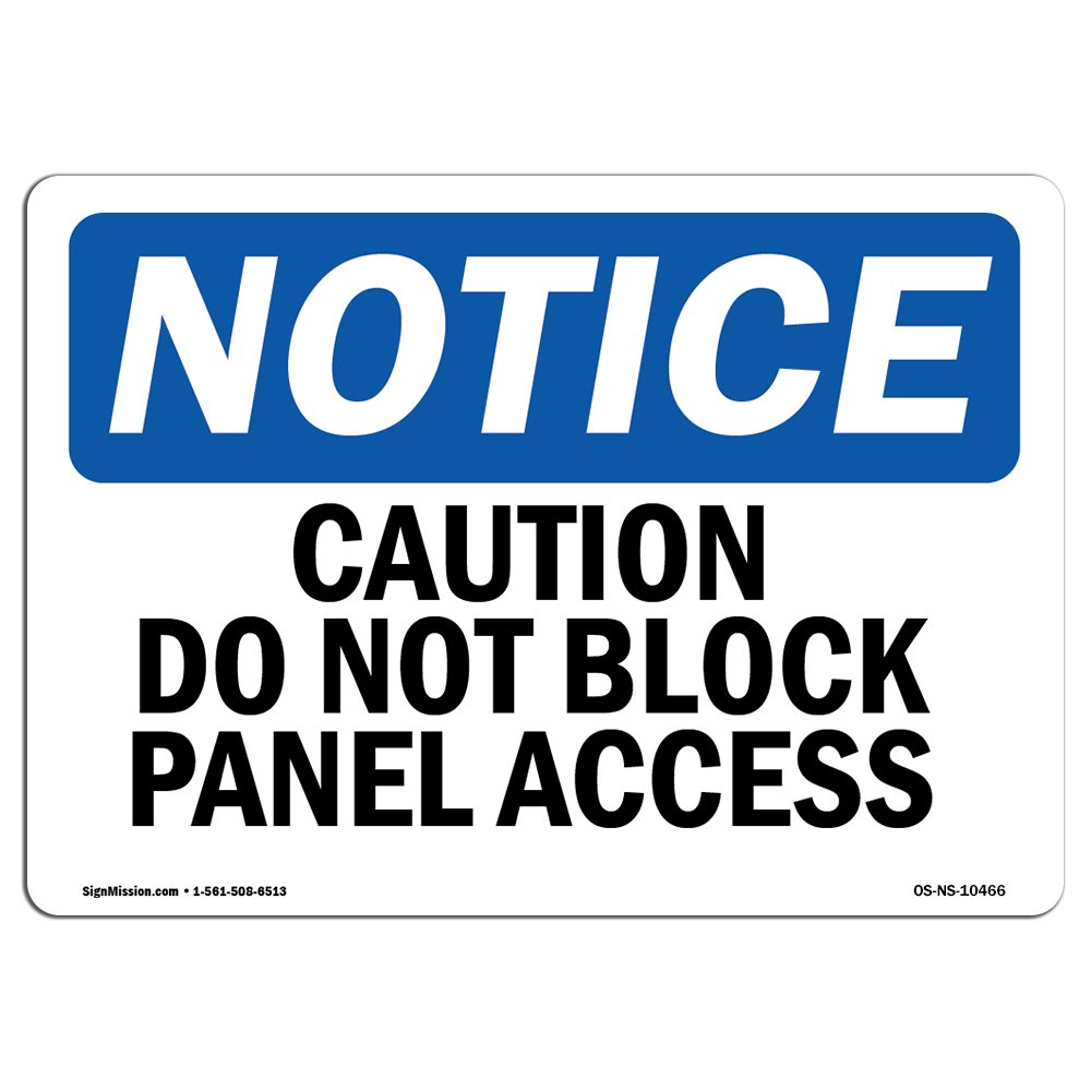 OSHA Notice Sign - Caution Do Not Block Panel Access | Rigid Plastic Sign | Protect Your Business, Construction Site, Warehouse & Shop Area |  Made in The USA