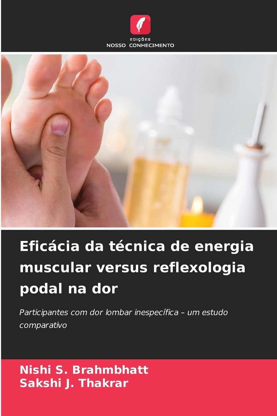 Eficácia da técnica de energia muscular versus reflexologia podal na dor: Participantes com dor lombar inespecífica - um estudo comparativo