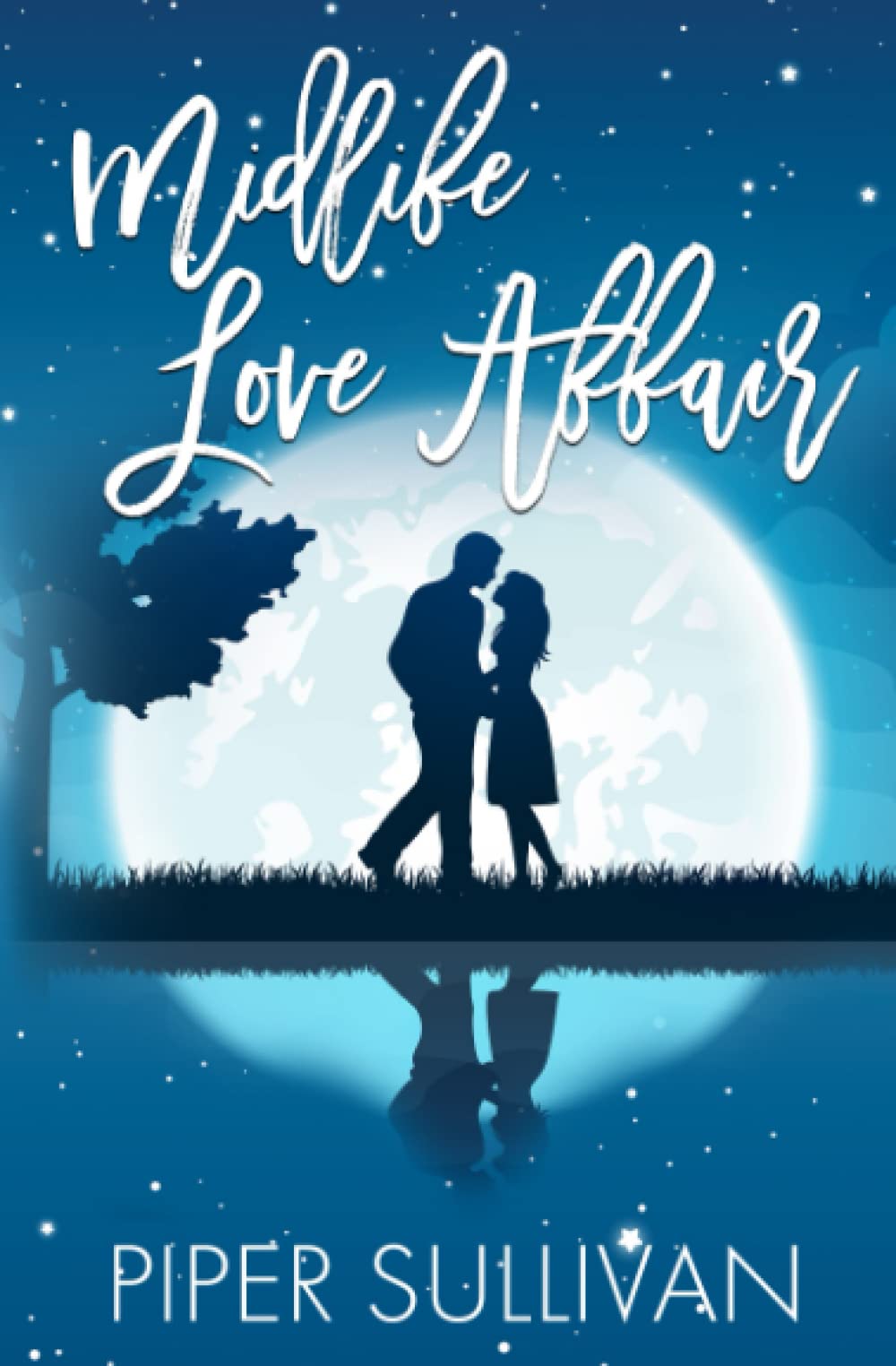 Midlife Love Affair: A Later in Life Small Town Romance (Small Town Lovers)