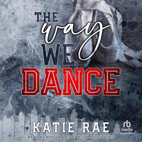 The Way We Dance Audiolibro Por Katie Rae arte de portada