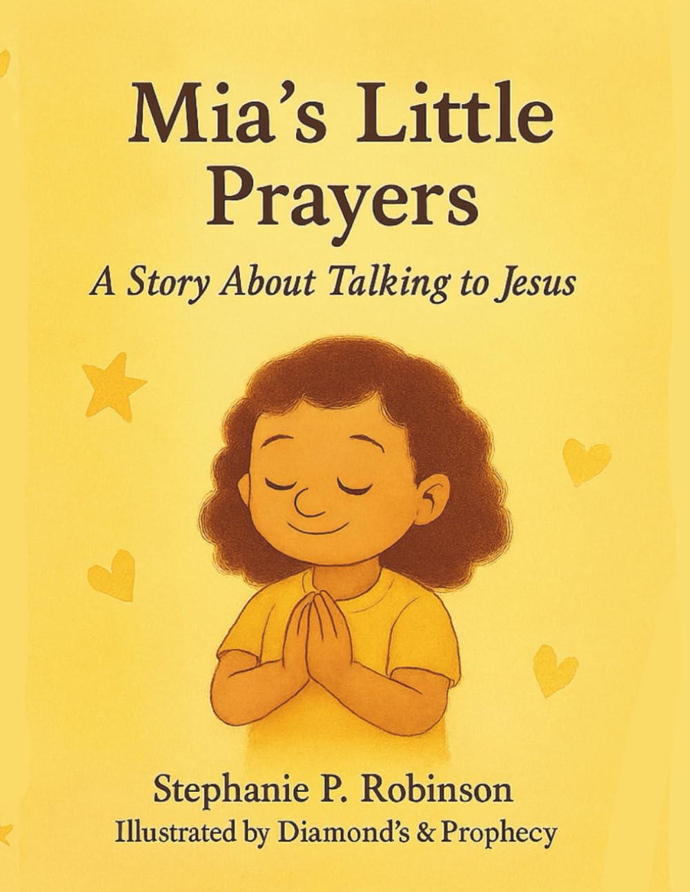 Mia’s Little Prayers: A Story About Talking to Jesus
