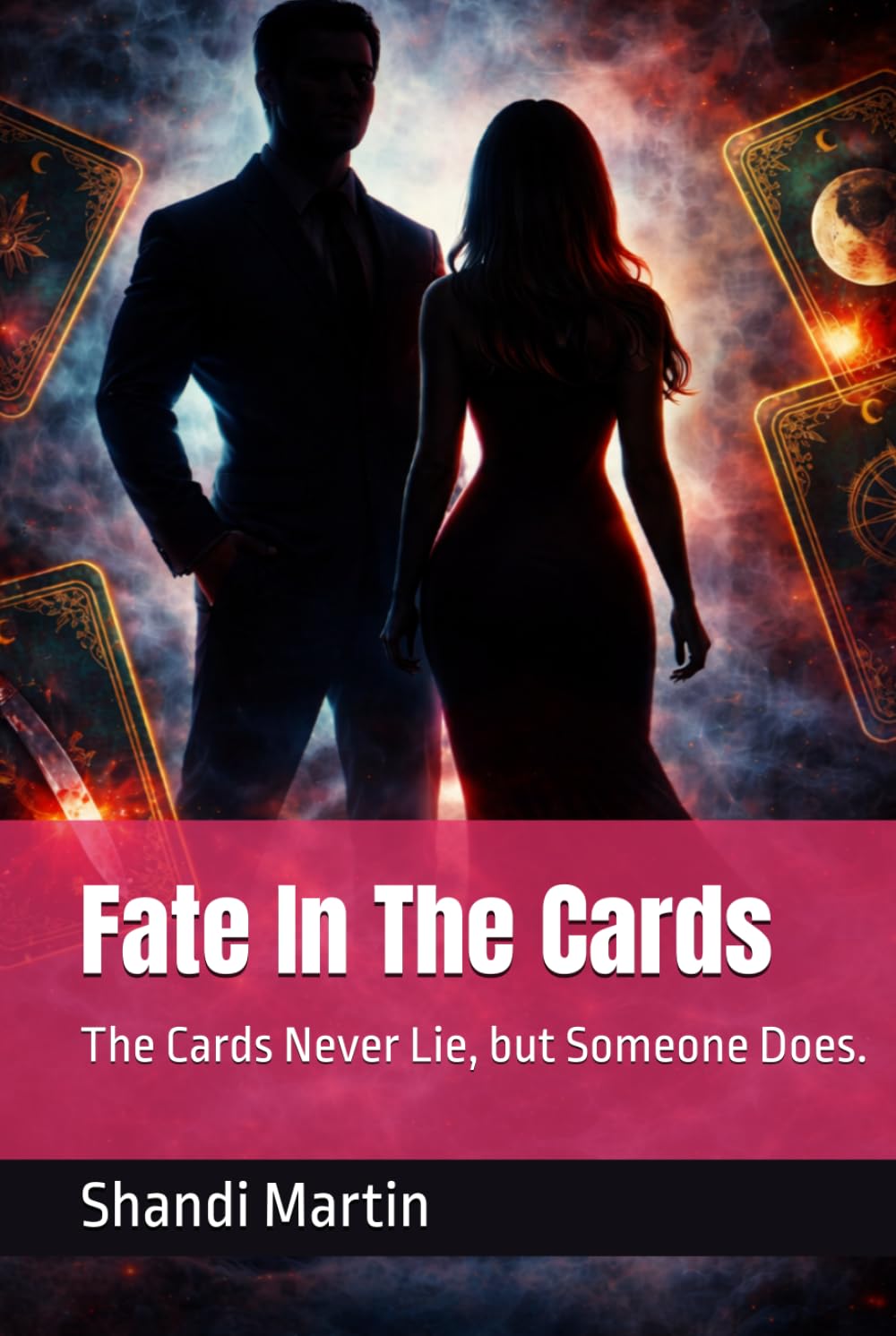 Fate In The Cards: The Cards Never Lie, but Someone Does. (Oak Creek)