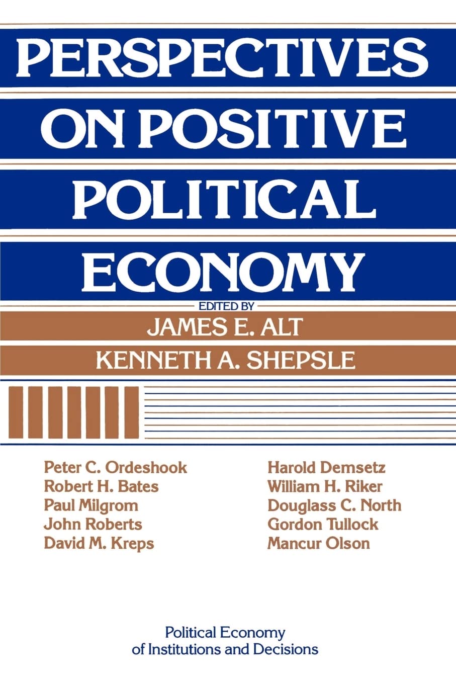 Perspectives on Positive Political Economy (Political Economy of Institutions and Decisions)