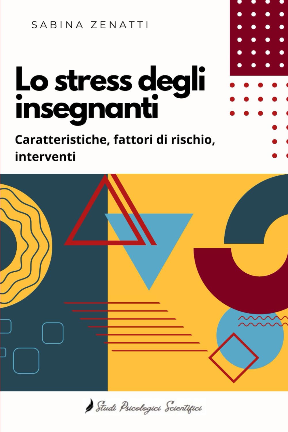 Lo stress degli insegnanti: Caratteristiche, fattori di rischio, interventi