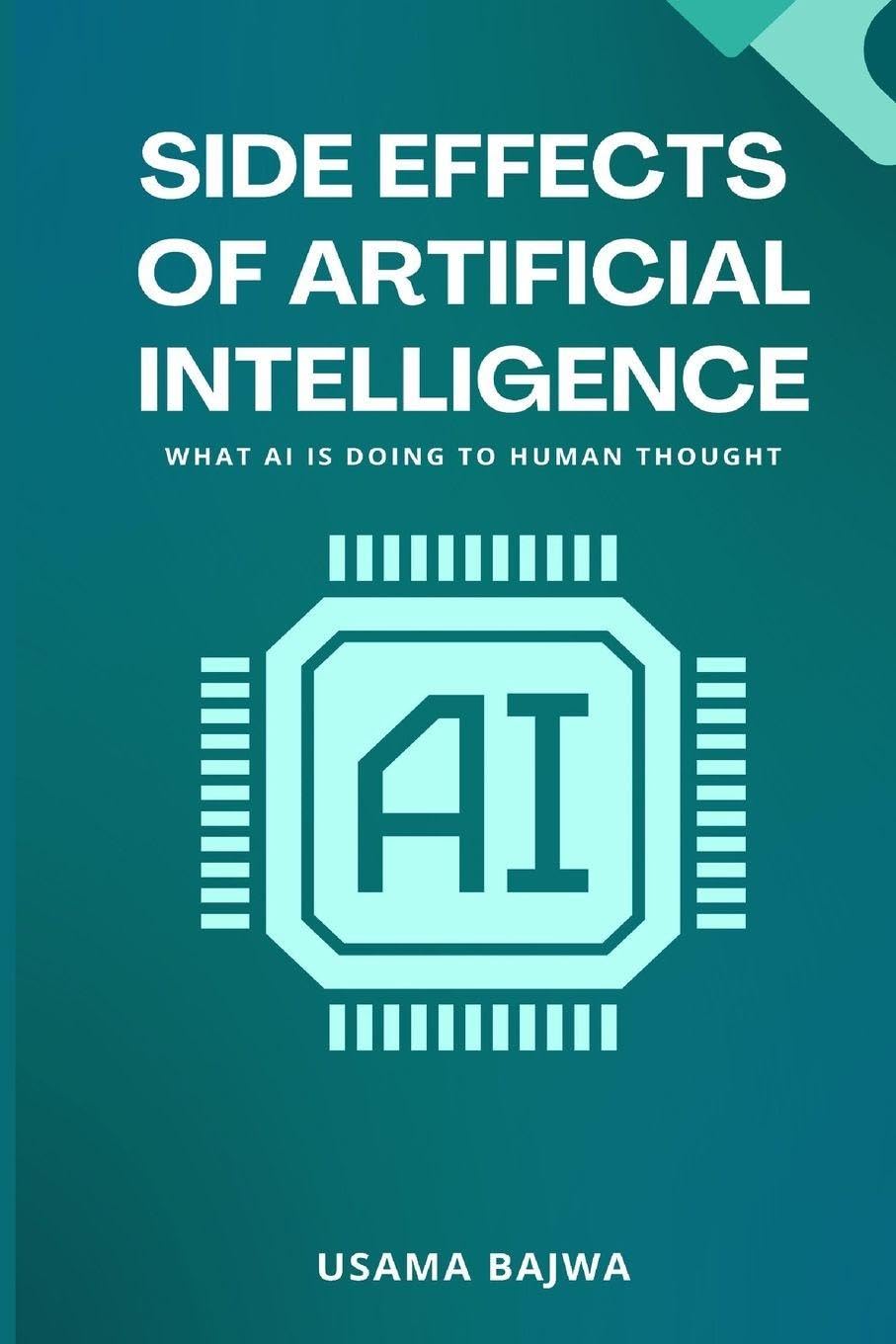 Side Effects of Artificial Intelligence: What AI Is Doing to Human Thought