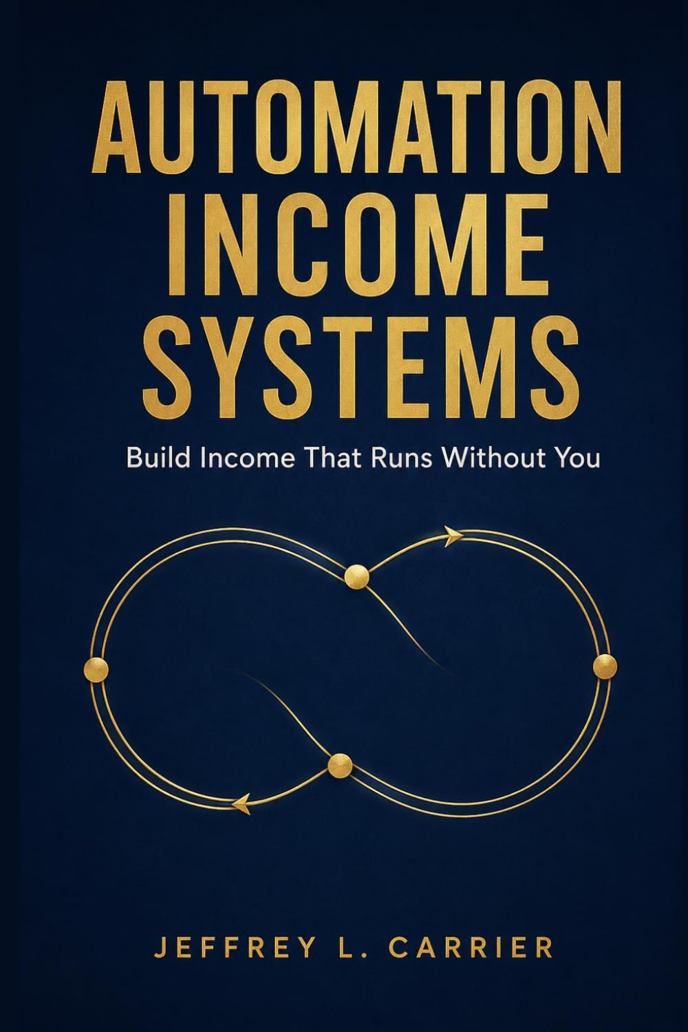 Automation Income Systems: Build Income That Runs Without You
