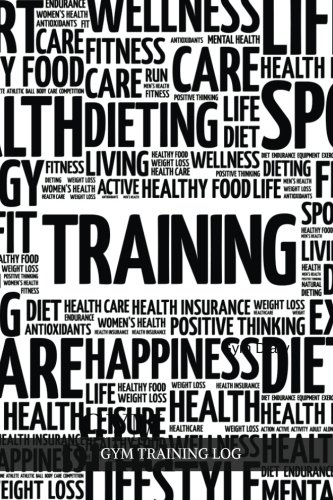 Gym Training Log: Motivational Word Art Cover | Fitness Journal, Gym & Nutrition Log | Workout and Record Your Progress | Set Your Goals | For Men & Women | Keep Healthy & on Track | Gym Diary | 6â€x9"
