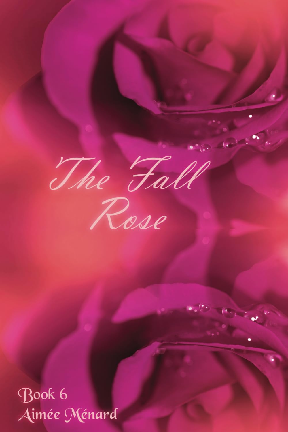 The Fall Rose: 6 (The Budding Rose)