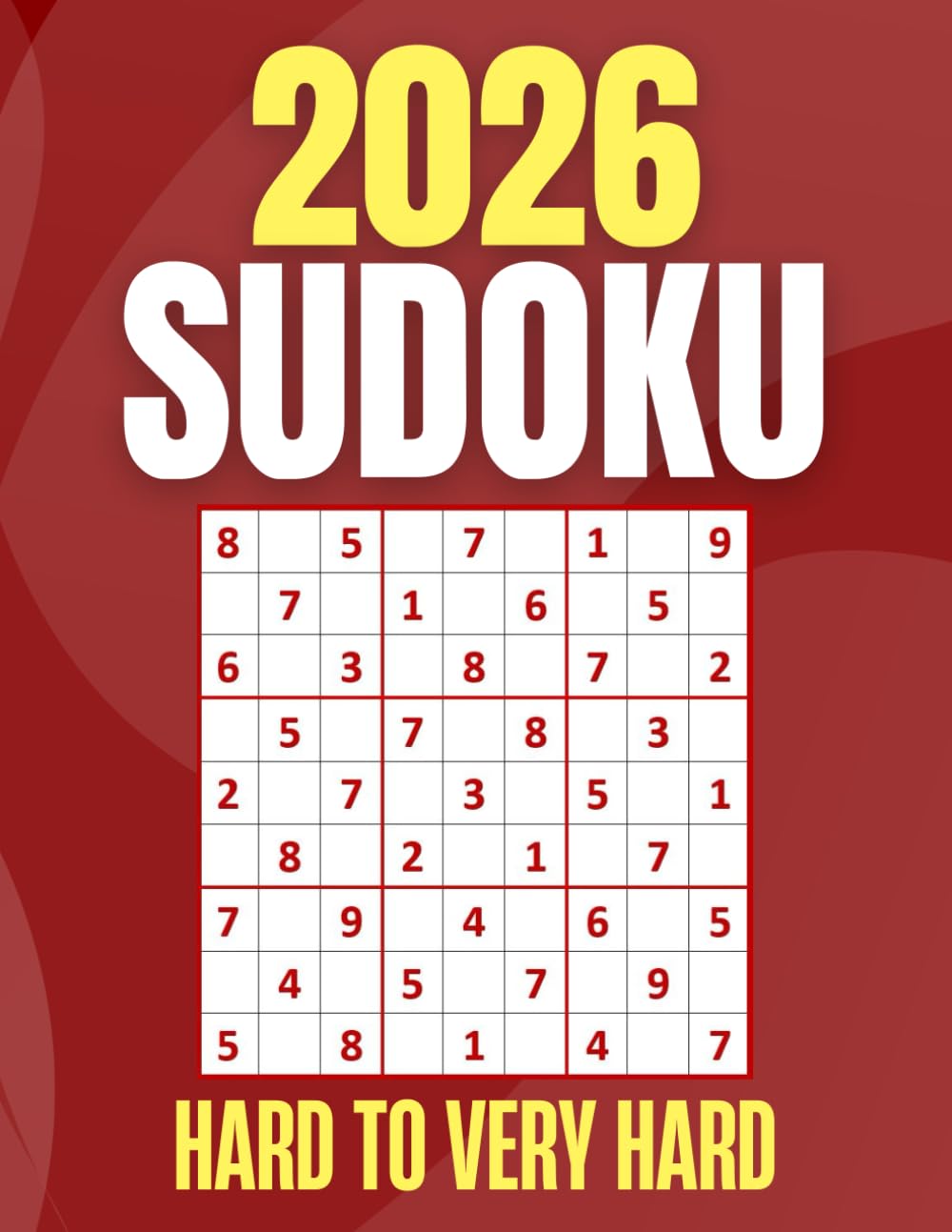 2026 Sudoku Book for Adults: 300+ Sudoku Puzzles | Hard & Very Hard Levels with Full Solutions
