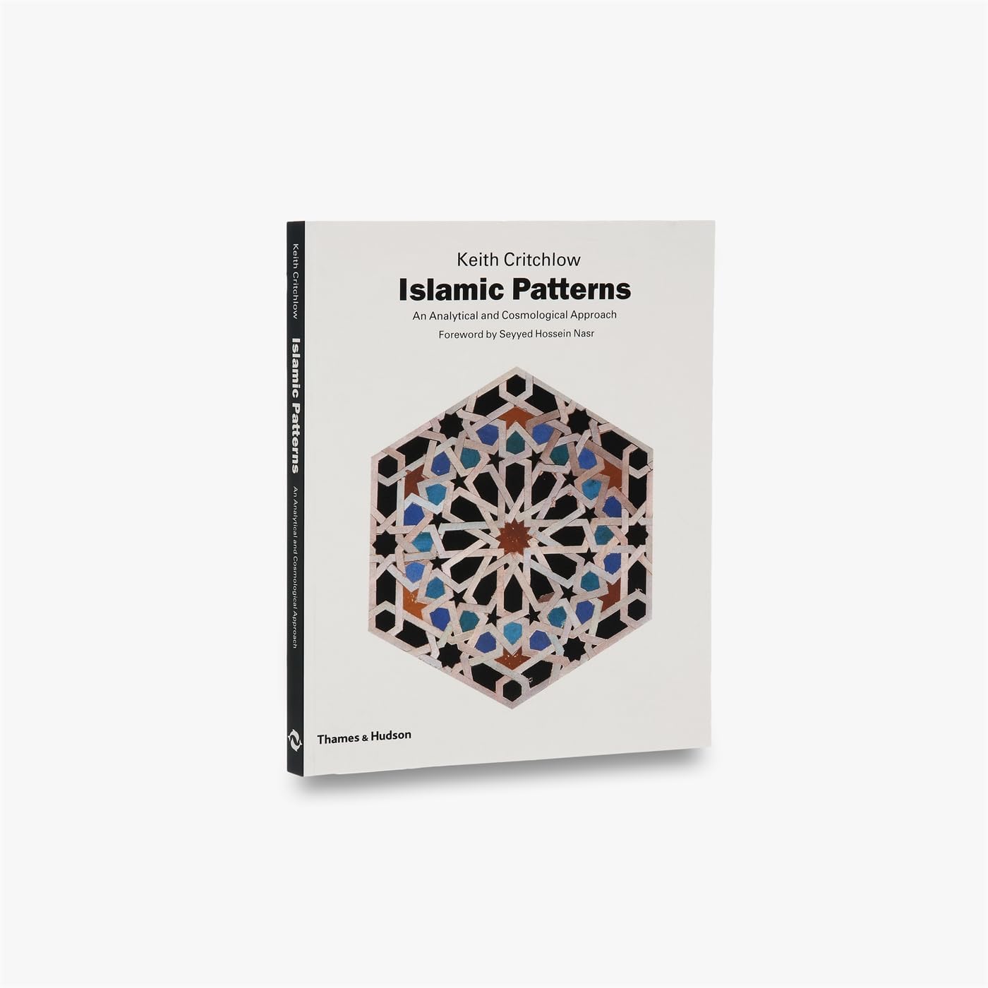 Islamic Patterns: An Analytical and Cosmological Approach Paperback – 3 May 1983