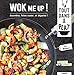 Wok me up ! (Tout dans un plat !)