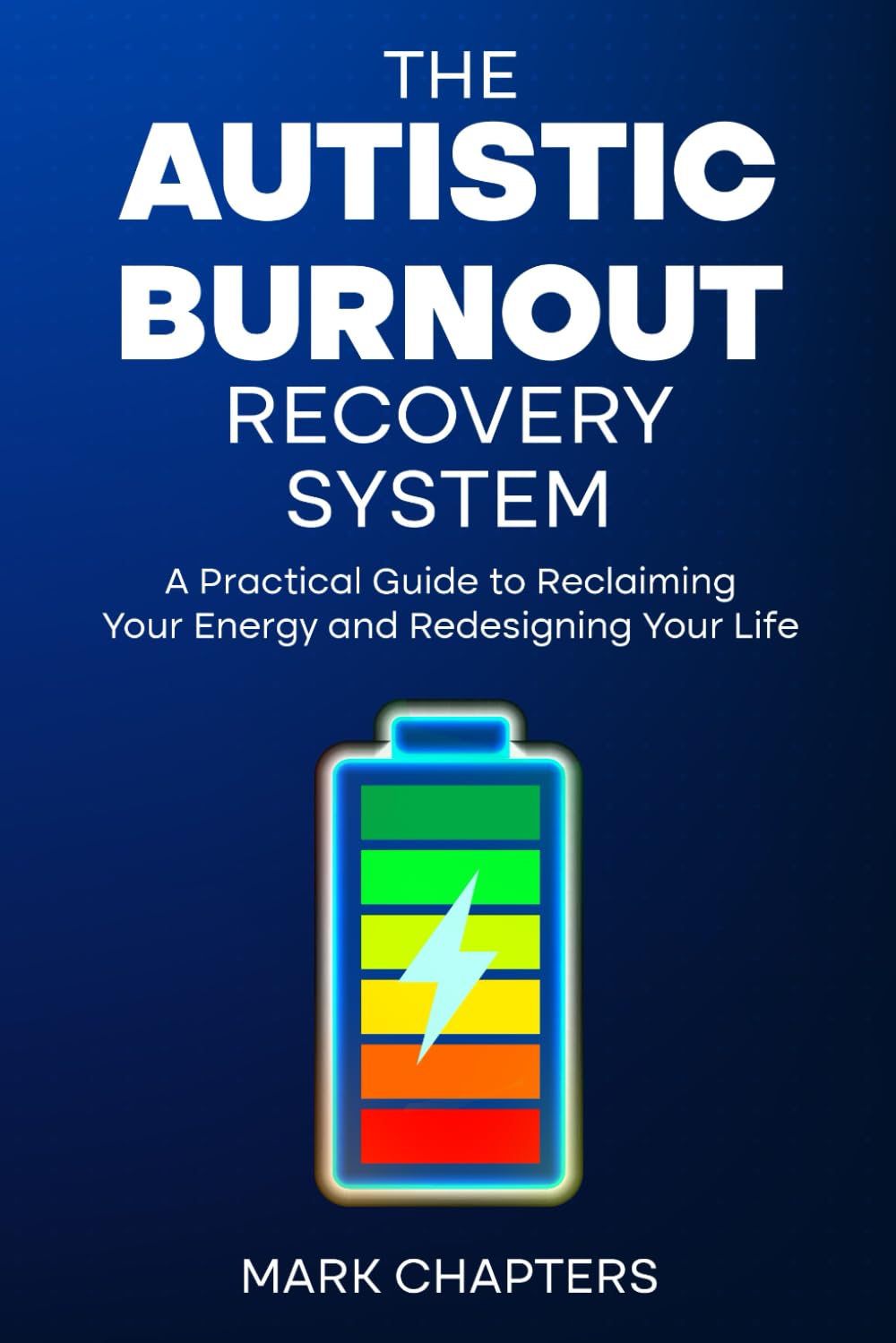 The Autistic Burnout Recovery System: A Practical Guide to Reclaiming Your Energy and Redesigning Your Life (The Neuro-Mechanic Manuals)