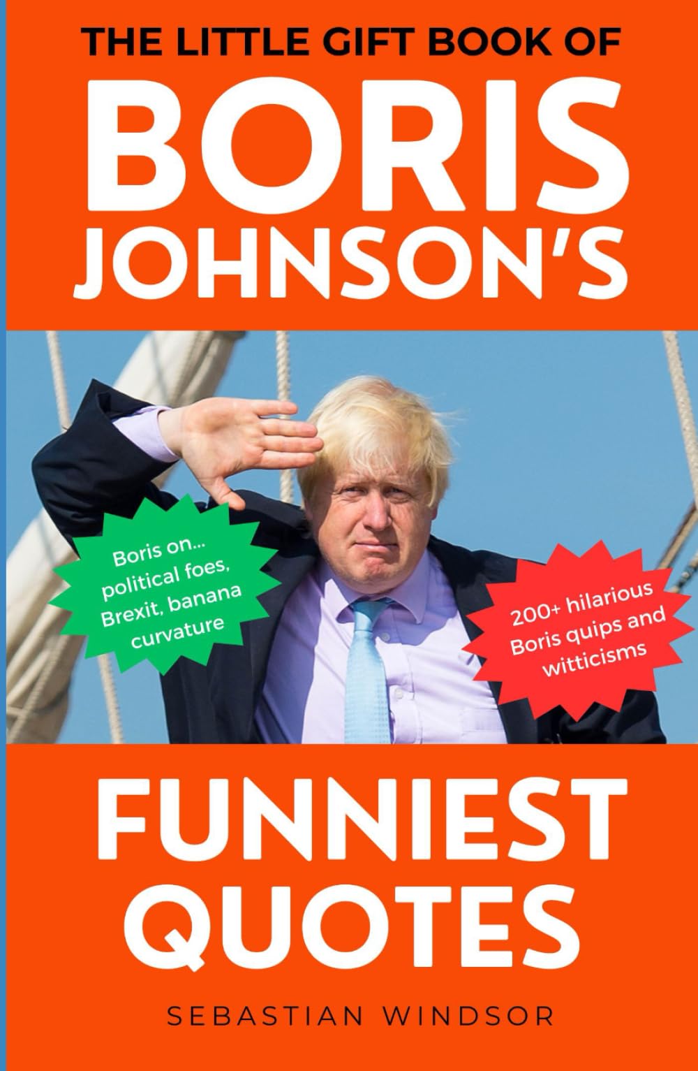 The Little Gift Book of Boris Johnson's Funniest Quotes