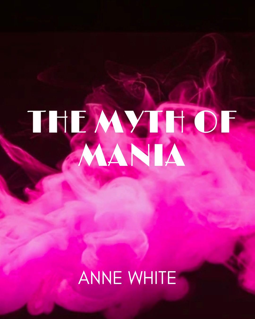 The Myth of Mania