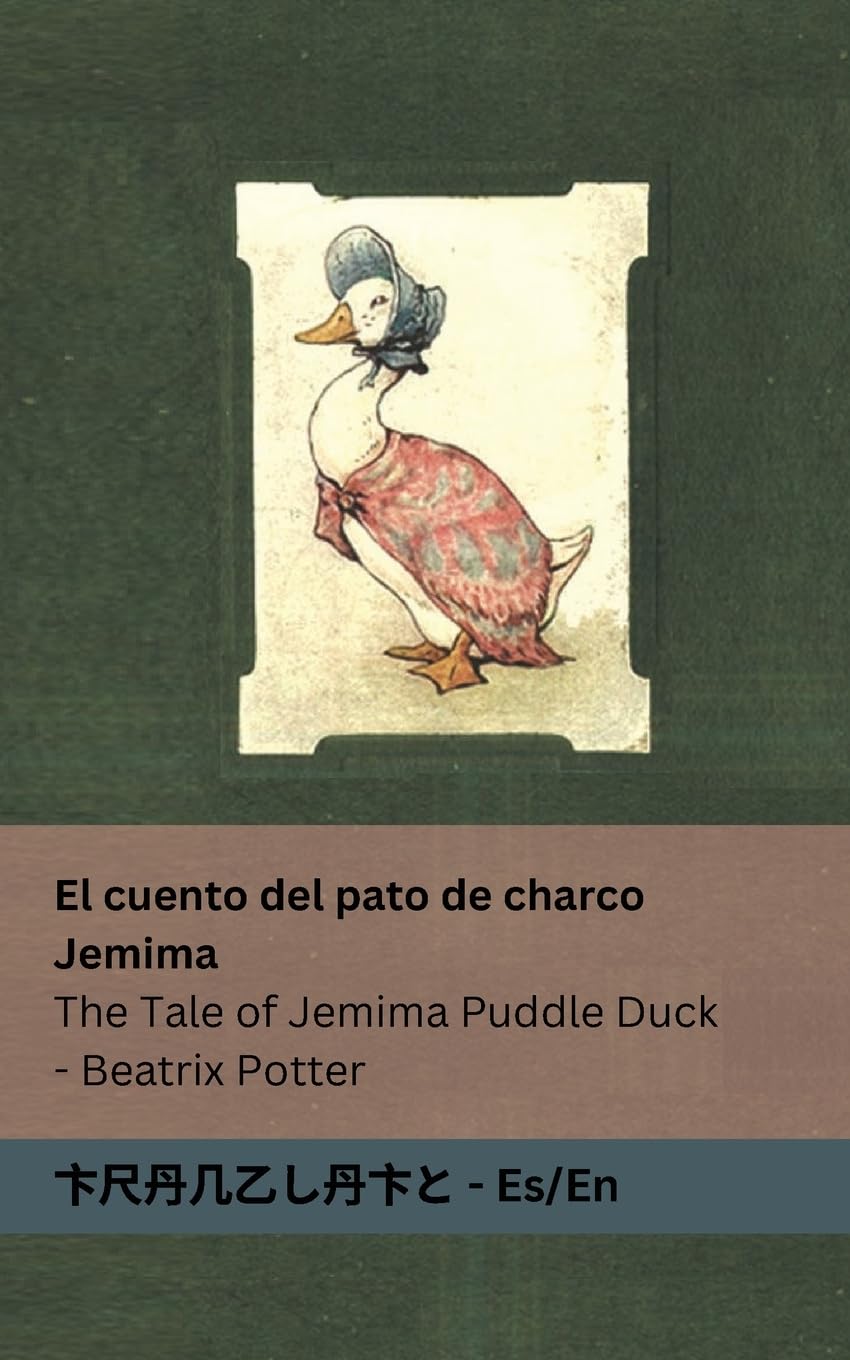 El cuento del pato de charco Jemima / The Tale of Jemima Puddle Duck: Tranzlaty Espanol / English (Spanish Edition)