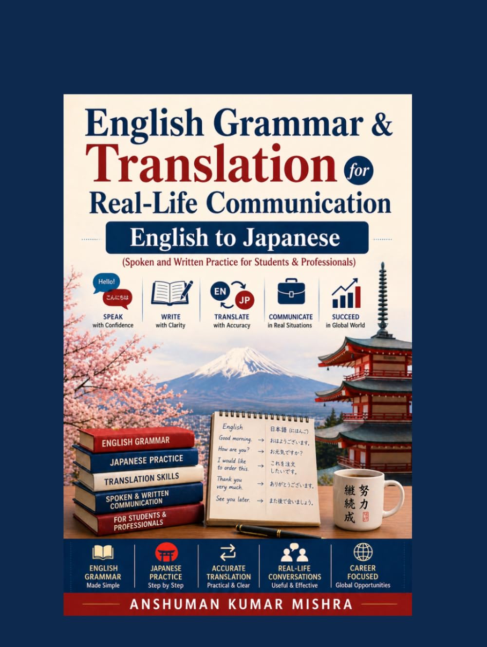 English Grammar & Translation for Real-Life Communication: English to Japanese (Spoken and Written Practice for Students & Professionals)