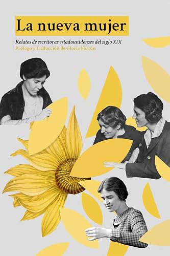 La nueva mujer: Relatos de escritoras estadounidenses del siglo XIX (DOS BIGOTES)